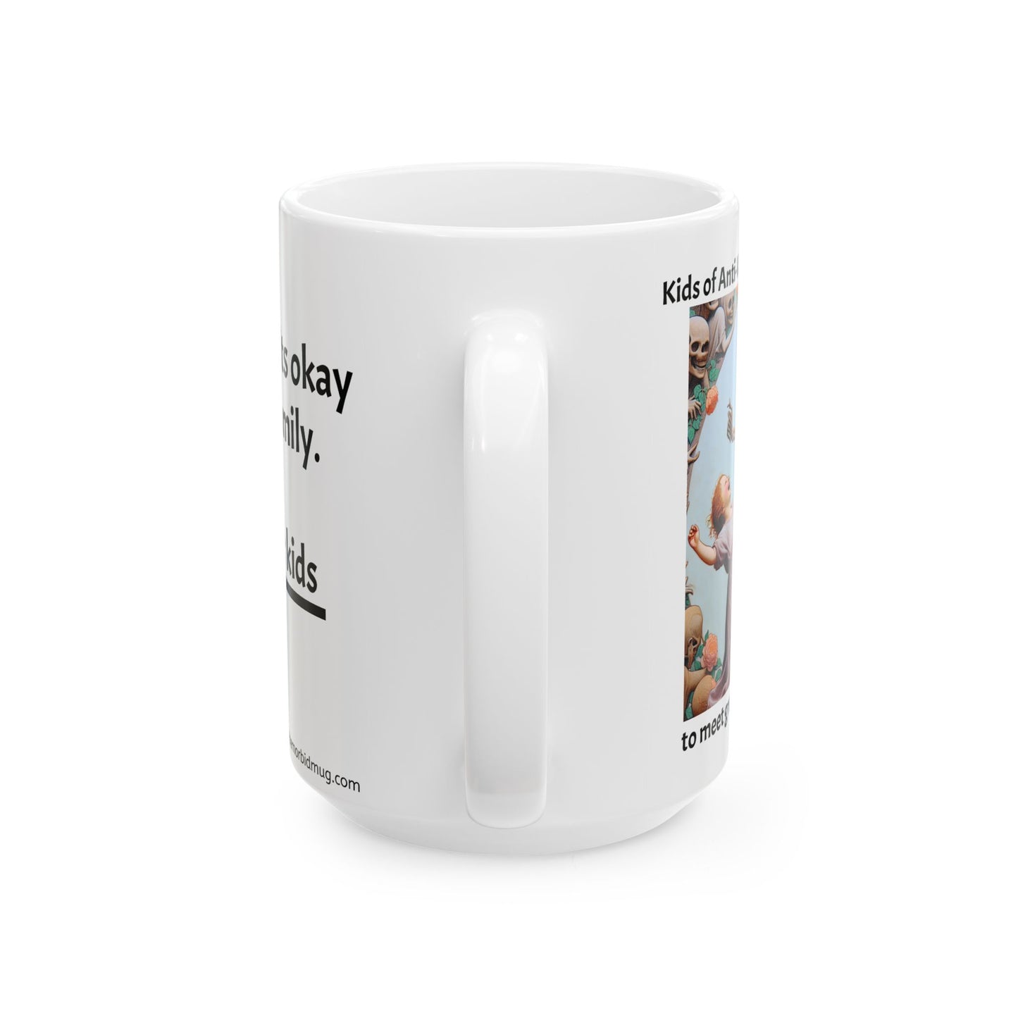 Mug - Kids of Anti-Vaxxers have a better chance to meet great, great grandma first