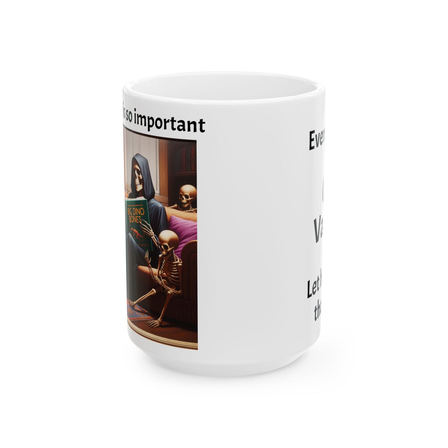 Mug - "Family time is so important". Death reading to his kids.