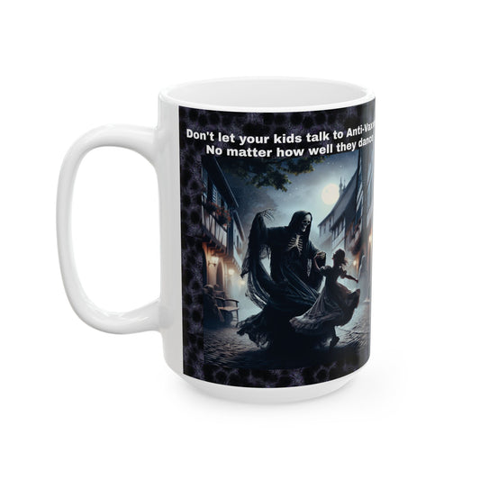 Mug : Anti-Vaxxer Death dancing with Child with a warning from The Plague Doctor