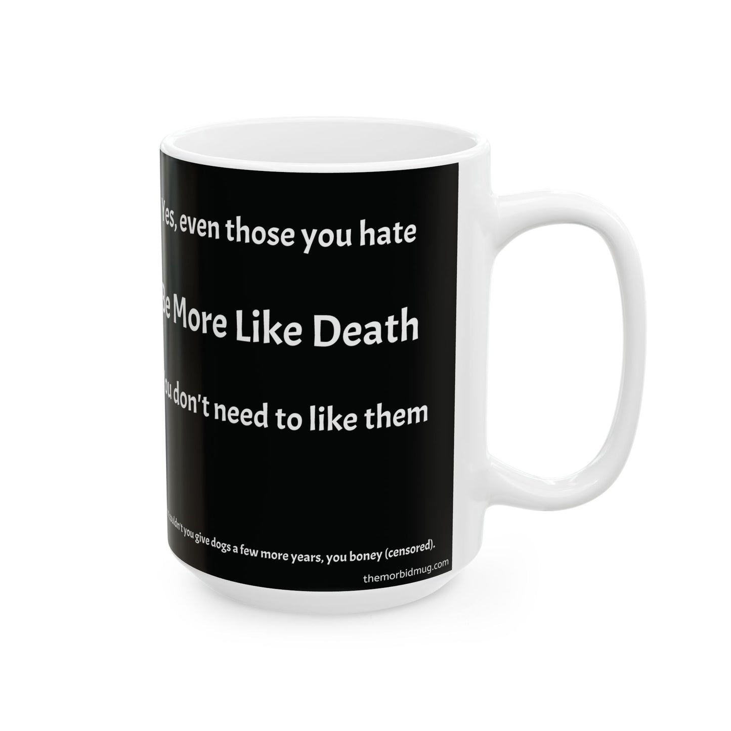 Mug - "Death Accepts Everyone."