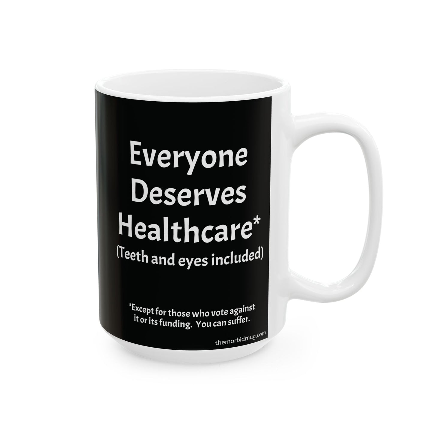 Mug - "Universal healthcare?! Are you crazy?!", Insurance Lobbyist Death